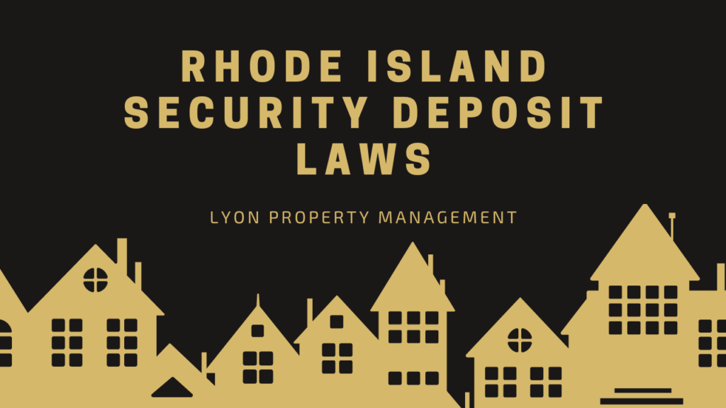 Yellow silhouettes of houses on a black background with text reading Rhode Island and Eastern Connecticut Security Deposit Laws, Lyon Property Group Property Management.