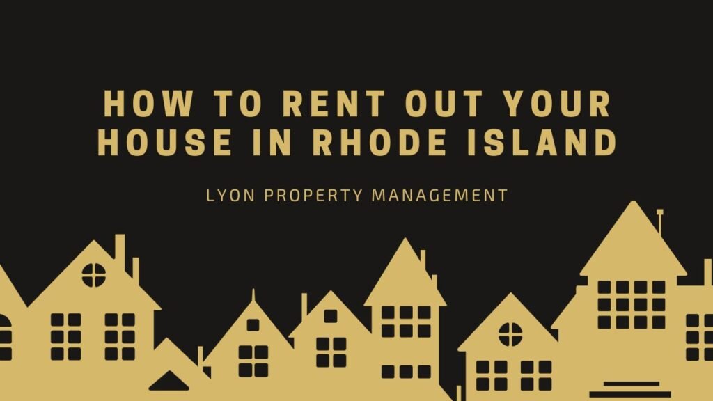 How To Rent Out Your House in Rhode Island