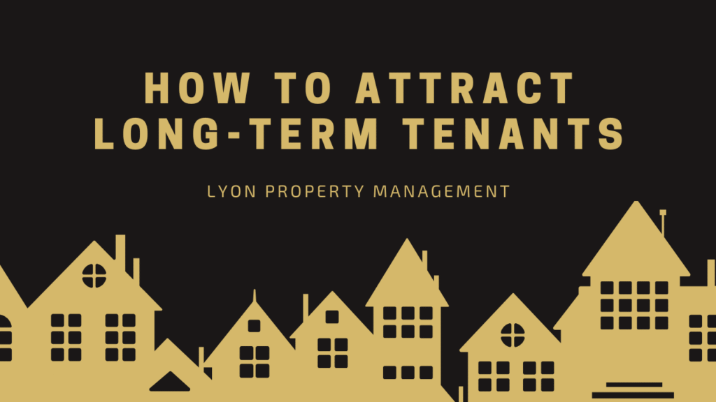 How to Attract Long-Term Tenants
