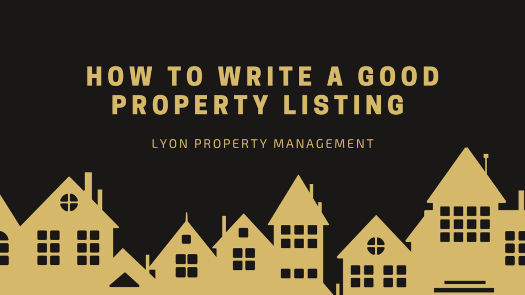Gold illustration of houses on a black background with bold gold text: How to Write a Good Property Listing - Lyon Property Group, experts in Property Management across Rhode Island and Eastern Connecticut.