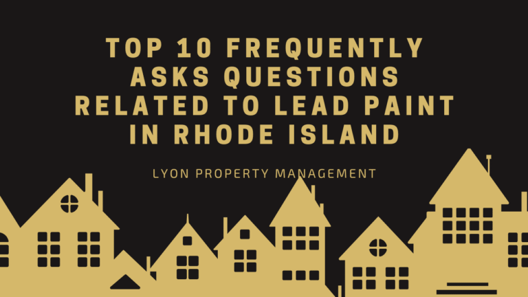 Graphic with gold illustrations of houses on a black background and the text Top 10 Frequently Asked Questions Related to Lead Paint in Rhode Island, Lyon Property Group, serving Rhode Island and Eastern Connecticut.