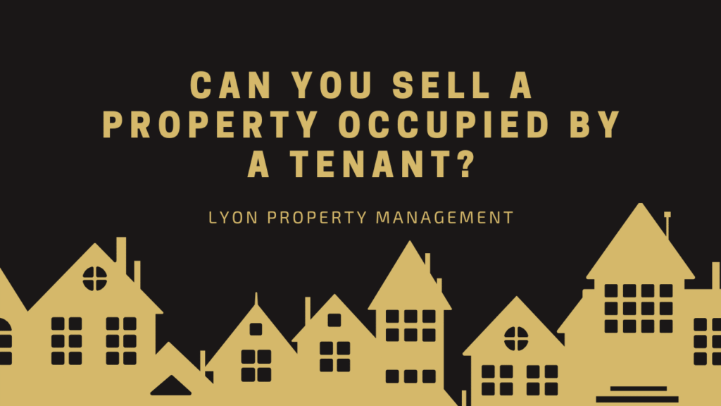 Graphic with yellow silhouettes of houses on a black background, featuring the text Can you sell a property occupied by a tenant? Lyon Property Group – Serving Rhode Island and Eastern Connecticut.